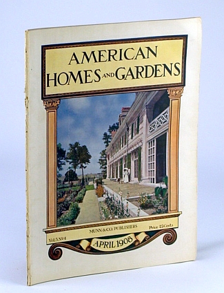 Image for American Homes and Gardens Magazine, April (Apr.) 1908, Volume V, No. 4 - The Country Seat of M.P. Slade, Esq., At Mt. Kisco, New York