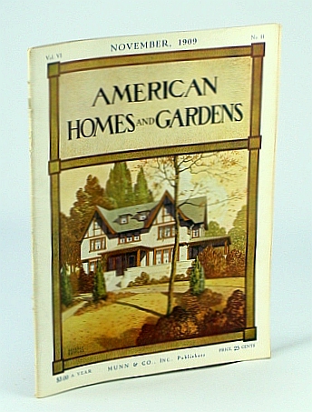 Image for American Homes And Gardens Magazine - November 1909 Including Notable American Homes - Villa Al Mare, The Country Home Of Geoge Lee, Esq, At Beverly Farms, Massachusetts