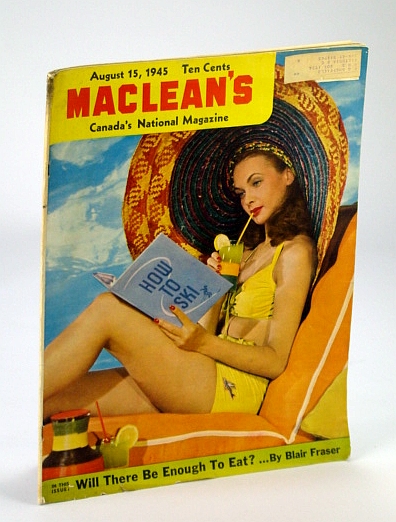 Image for Maclean's, Canada's National Magazine, 15 August (Aug.), 1945: Will There Be Enough To Eat?