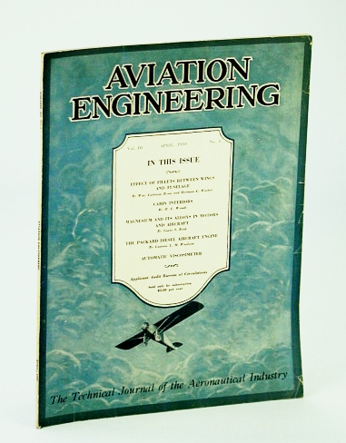 Image for Aviation Engineering (Magazine) - The Technical Journal of the Aeronautical Industry, April (Apr.) 1930 - The Packard Diesel Aircraft Engine / Effect of Fillets Between Wings and Fuselage