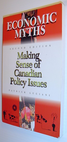 Image for Economic Myths : Making Sense of Canadian Policy Issues - Second Edition