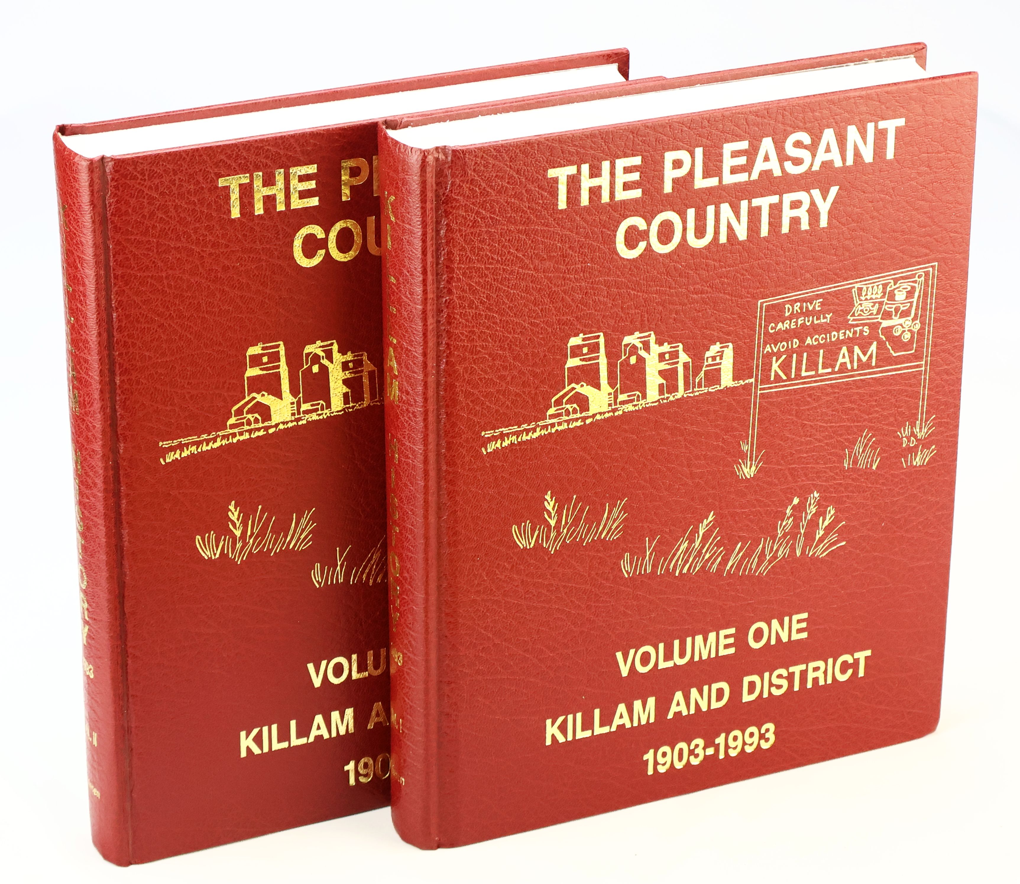 The Pleasant Country - Killam and District, 1902-1993: Complete in Two Volumes [Alberta Local History]
