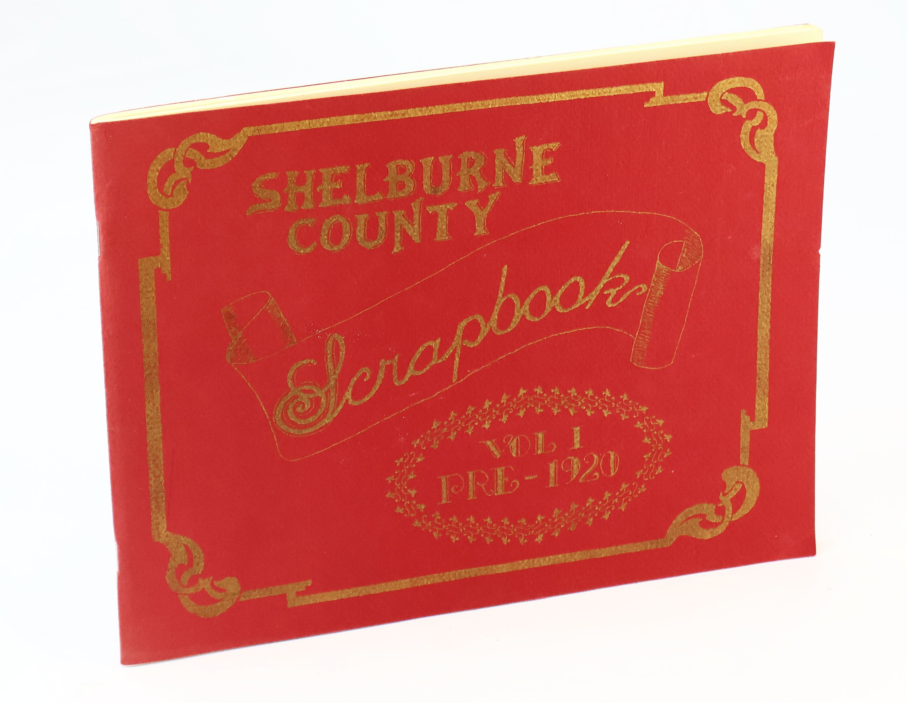 Shelburne County Scrapbook, Vol 1, Pre-1920 [Nova Scotia Local History]