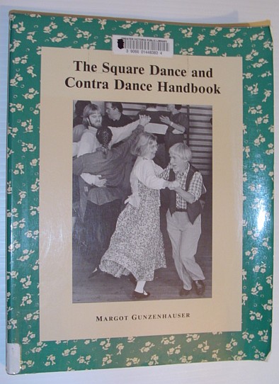 Image for The Square Dance and Contra Dance Handbook: Calls, Dance Movements, Music Glossary, Bibliography, Discography and Directories