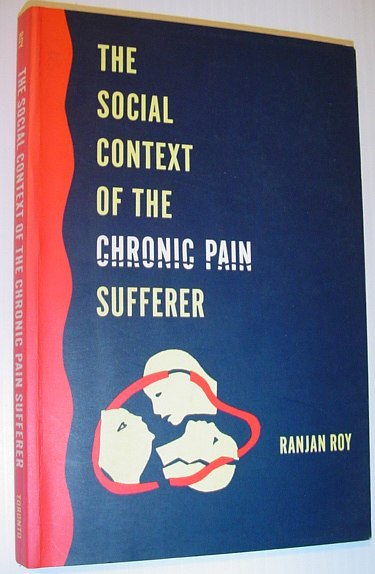 Image for The Social Context of the Chronic Pain Sufferer (Heritage)