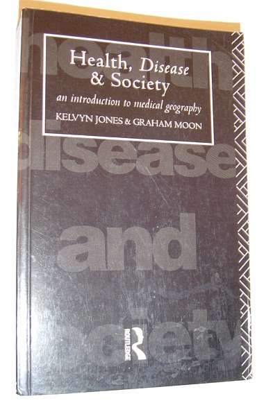 Image for Health, Disease and Society: An Introduction to Medical Geography
