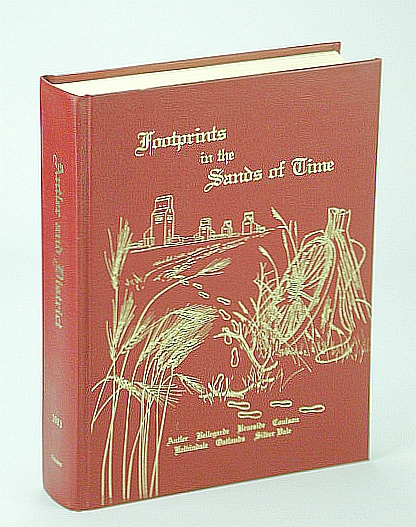 Image for Footprints in the Sands of Time: Antler, Bellegarde, Braeside, Coulson, Kelvindale, Oatlands, Silver Vale (Saskatchewan History)