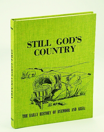 Image for Still God's country: The early history of Byemoor and area