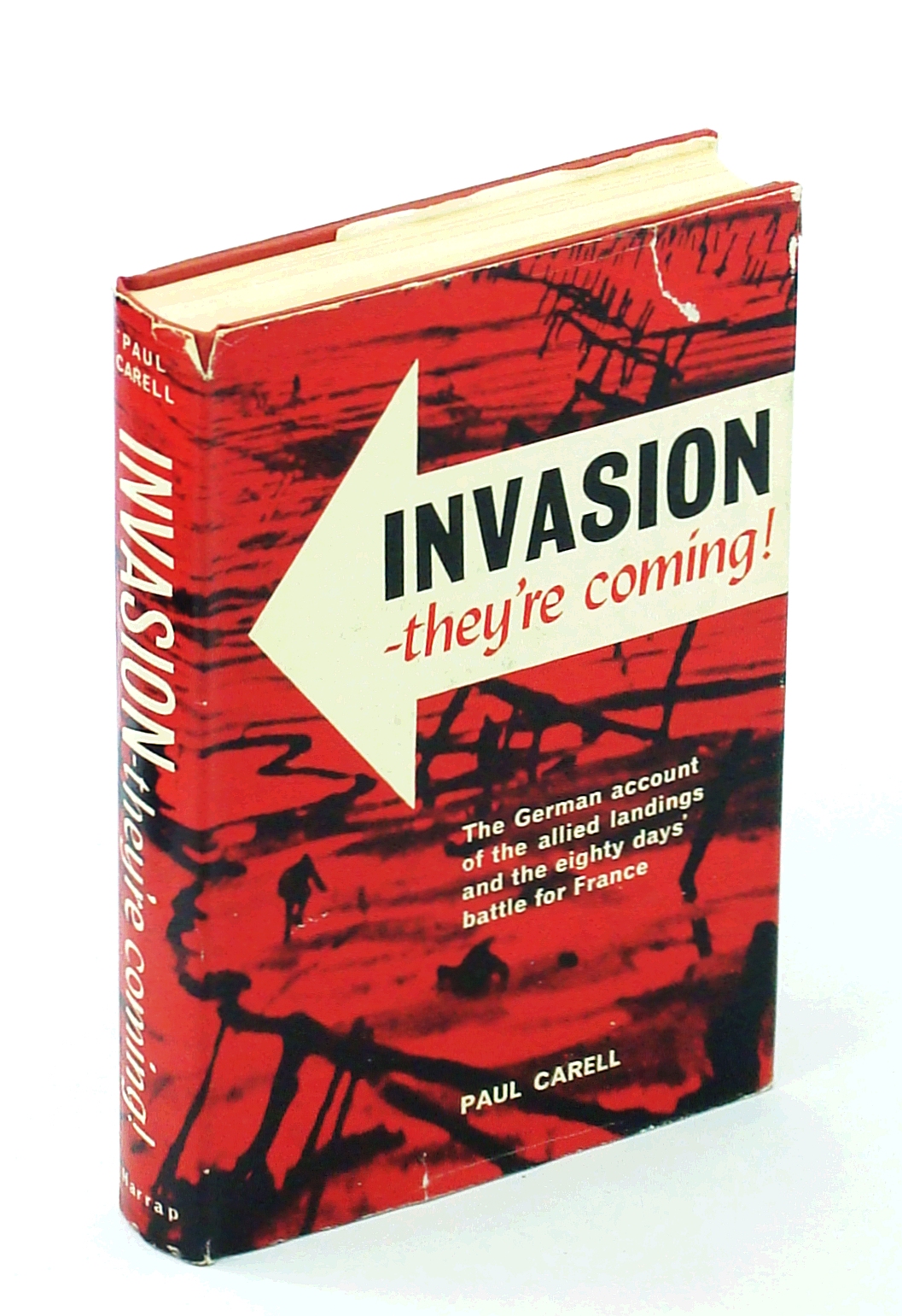 Image for INVASION - They're Coming!  The German Account of the Allied Landings and the 80 Days' Battle for France