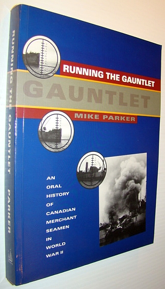 Image for Running the gauntlet: An oral history of Canadian merchant seamen in World War II