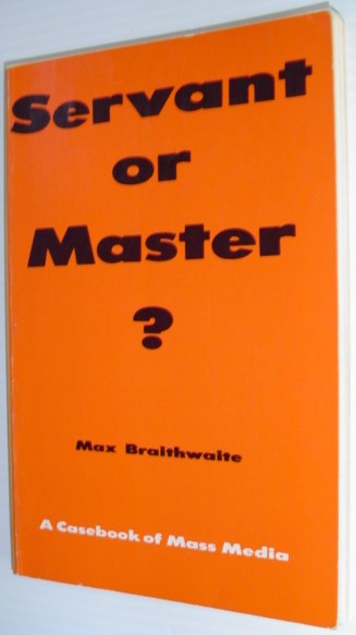 Image for Servant or Master? A Casebook of Mass Media