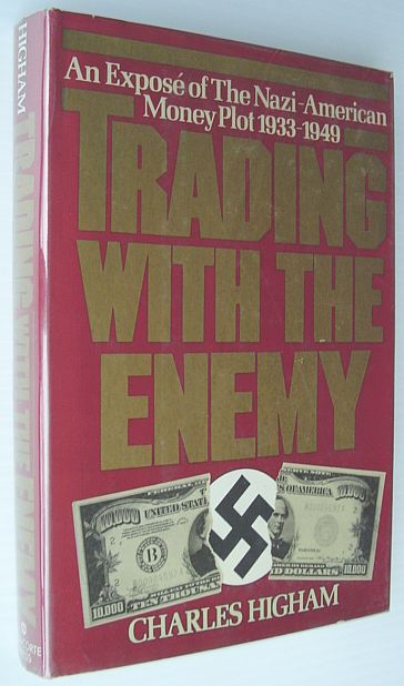 Image for Trading With the Enemy - an Expose of the Nazi-American Money Plot 1933-1949