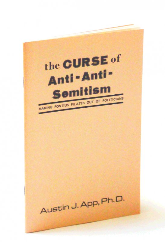 Image for The curse of anti-anti-semitism; making Pontius Pilates out of politicians