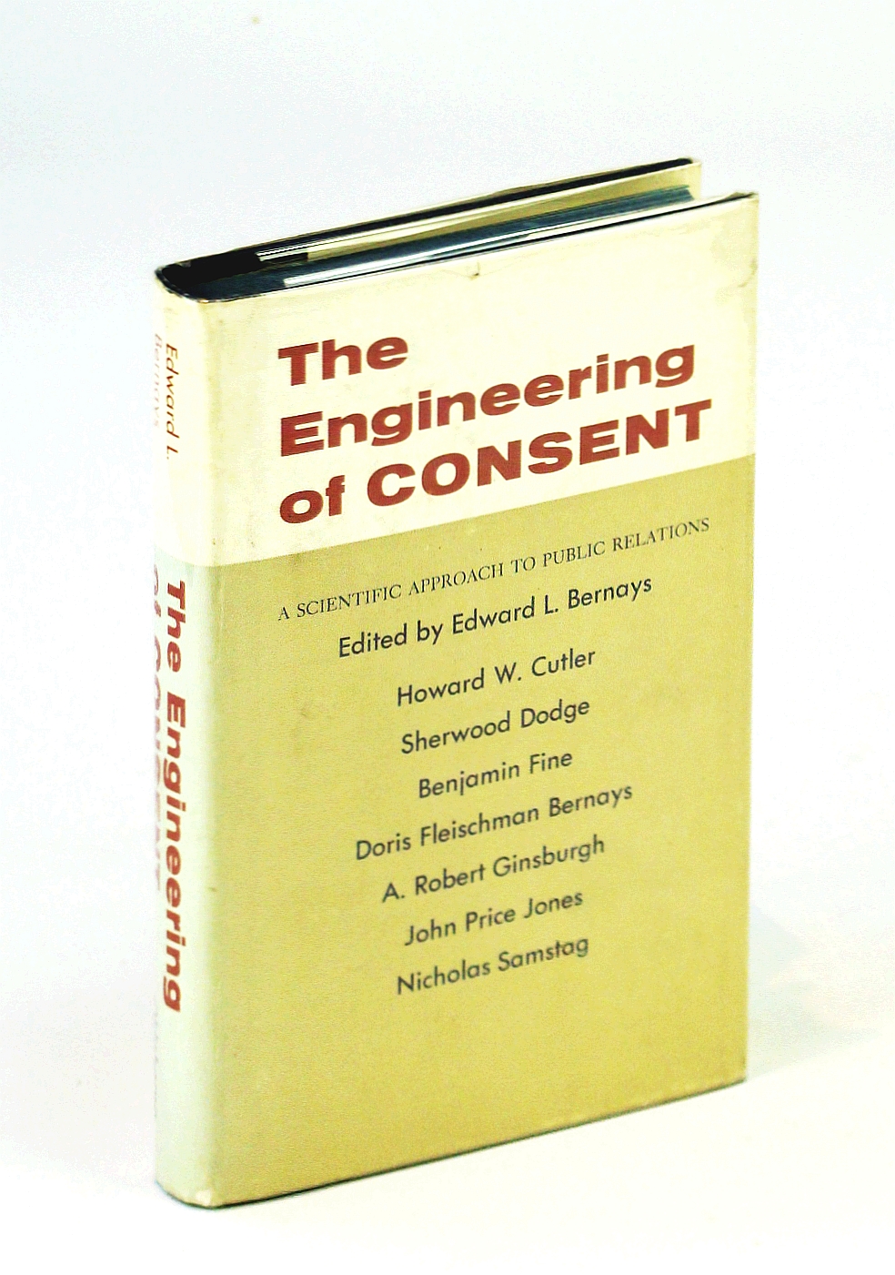 Image for The Engineering of Consent A scientific approach to public relations