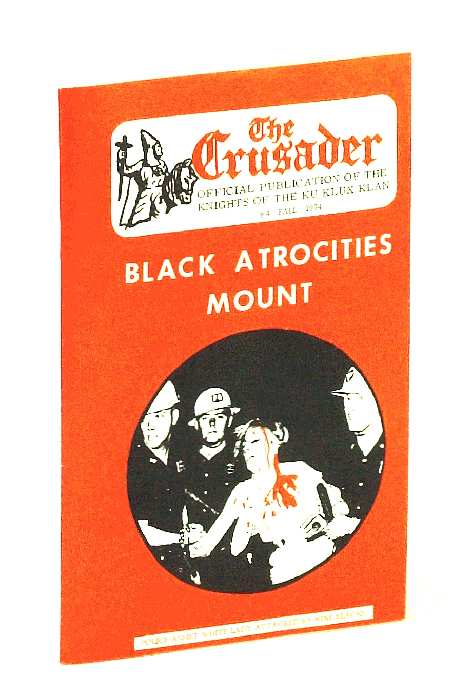 Image for The Crusader - Official Publication of the Knights of the Ku Klux Klan, #4, Fall 1974