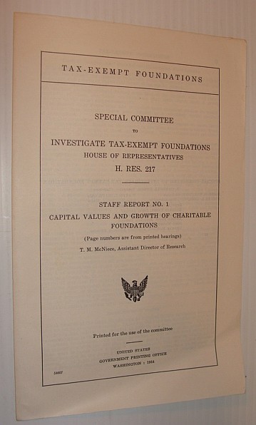 Image for Staff Report No. 1 - Capital Values and Growth of Charitable Foundations: Printed for the Use of the Reece Committee