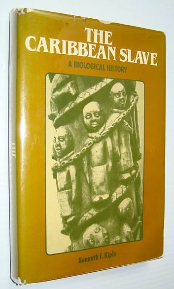Image for The Caribbean Slave: A Biological History (Studies in Environment and History)