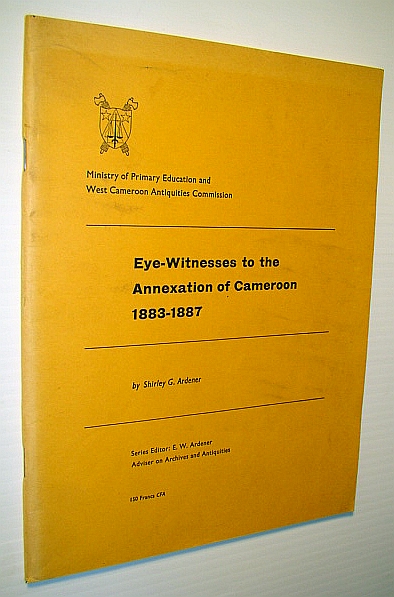 Image for Eye-Witness to the Annexation of Cameroon 1883-1887