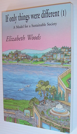 Image for If Only Things Were Different : A Model for a Sustainable Society