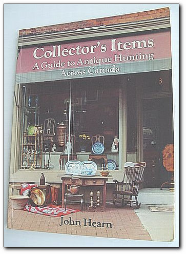 Image for Collector's Items: a Guide to Antique Hunting in Canada