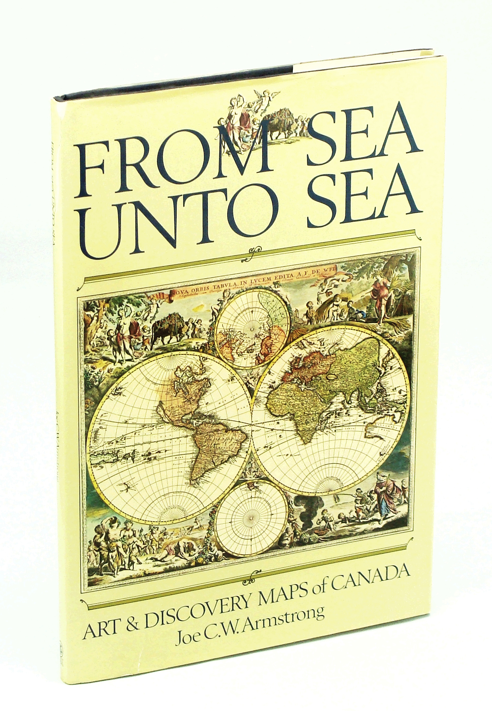 Image for From Sea Unto Sea: Art & Discovery Maps of Canada