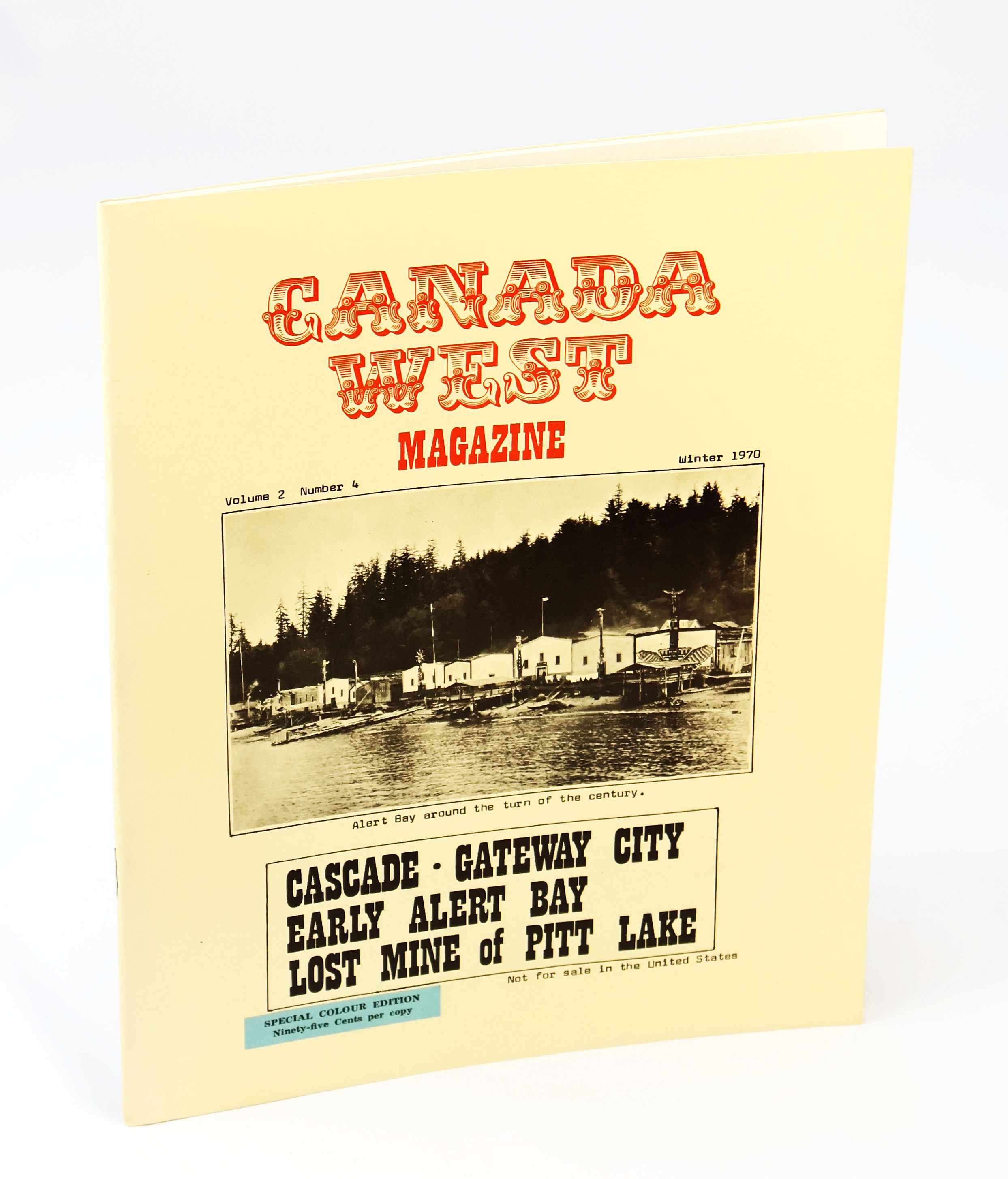 Canada West Magazine, Volume 2, Number 4, Winter 1970 - The Lost Mine of Pitt Lake / Special Colour Edition