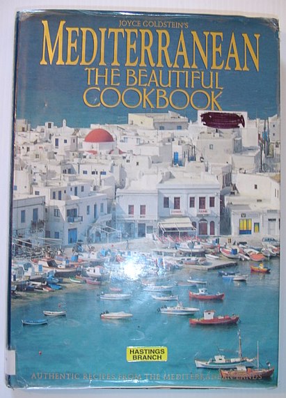 Image for Mediterranean the Beautiful Cookbook: Authentic Recipes from the Mediterranean Lands
