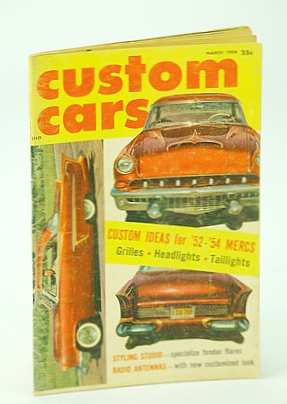 Image for Custom Cars Magazine, March (Mar.) 1958, Volume 1 Number 7: Custom Ideas for '52 - '54 Mercs
