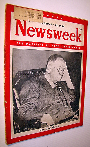 Image for Newsweek - The Magazine of News Significance, February 25, 1946: Ickes Cover Photo