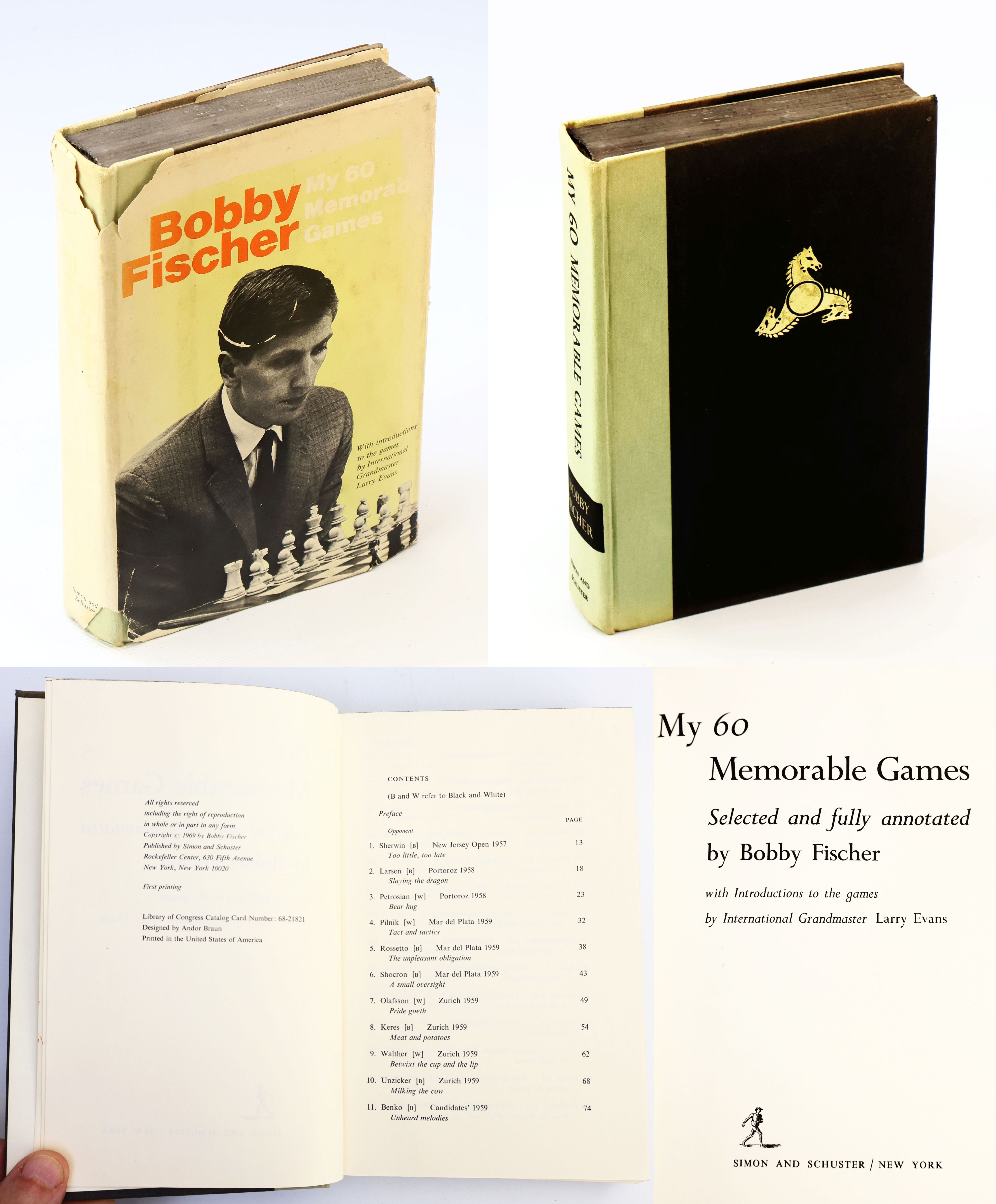My 60 [Sixty] Memorable Games - Selected and Fully Annotated by Bobby Fischer