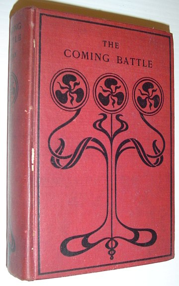 Image for The Coming Battle - A Complete History of the National Banking Money Power in the United States