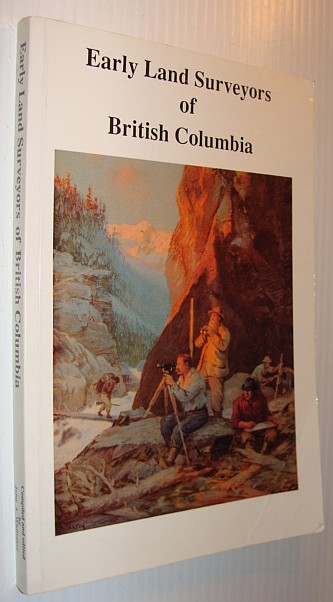Image for Early Land Surveyors of British Columbia (P.L.S. Group)