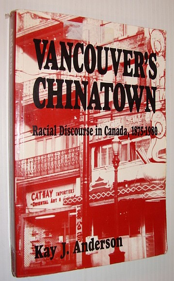 Image for Vancouver's Chinatown: Racial Discourse in Canada, 1875-1980 (McGill-Queen?s Studies in Ethnic History)