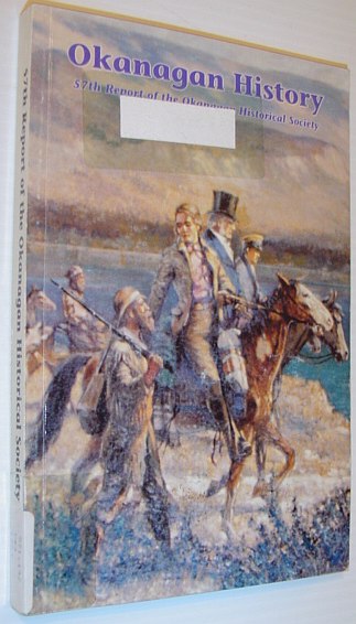 Image for Okanagan History: Fifty-Seventh Report of the Okanagan Historical Society