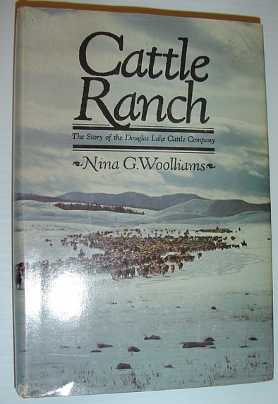 Image for Cattle Ranch: The Story of the Douglas Lake Cattle Company