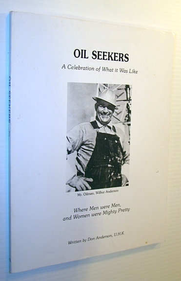 Image for Oil Seekers - A Celebration of What it Was Like