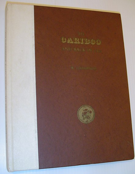 Image for To Cariboo and Back in 1862 *Numbered Copy*