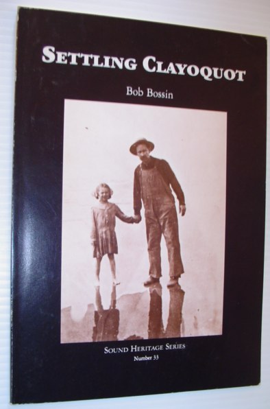 Image for Settling Clayoquot (Sound heritage series)