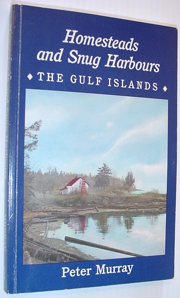 Image for Homesteads and Snug Harbours: The Gulf Islands