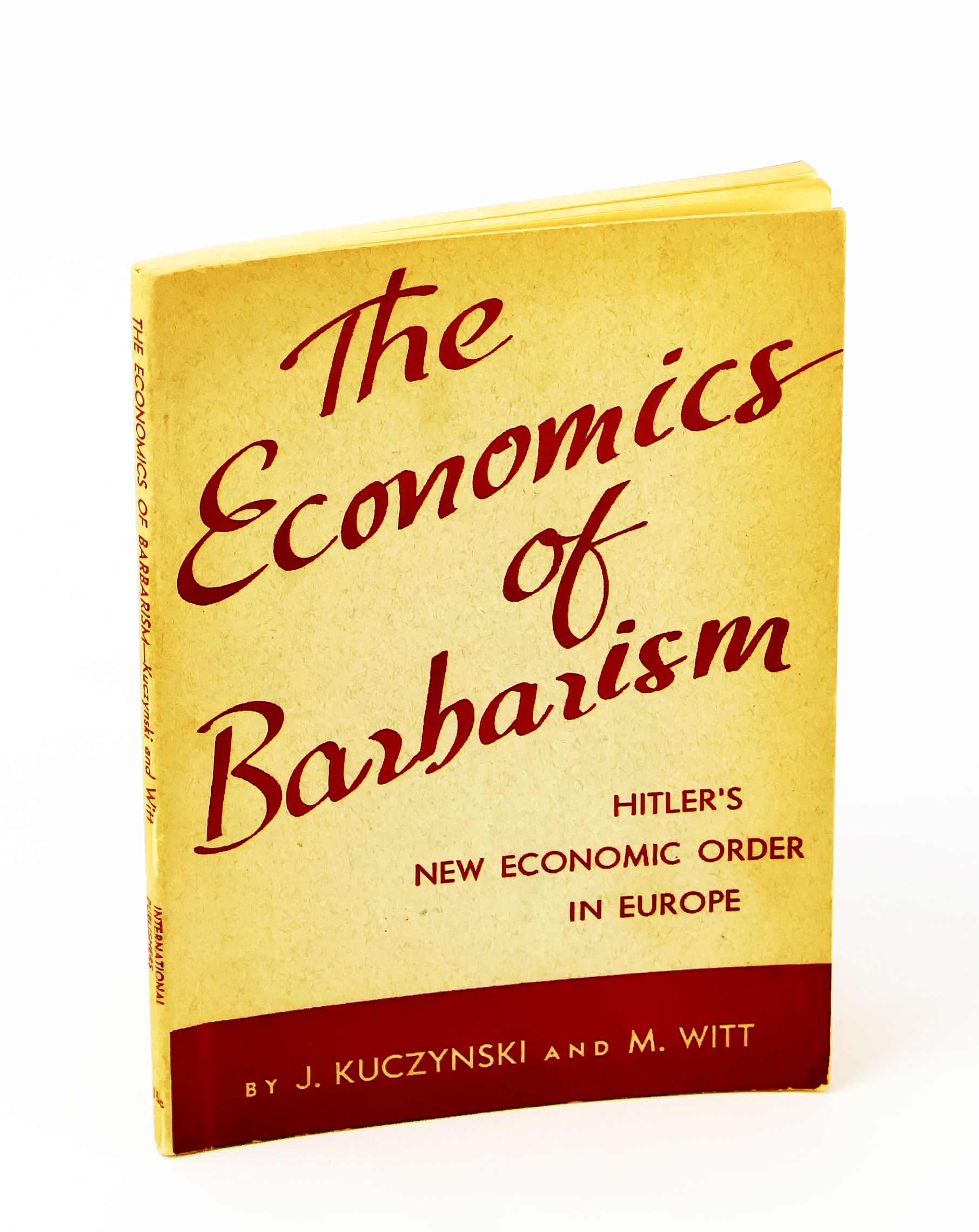 Image for The Economics of Barbarism - Hitler's New Economic Order in Europe The Economics of Barbarism - Hitler's New Economic Order in Europe