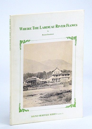Image for Where the Lardeau River flows (Sound heritage series)