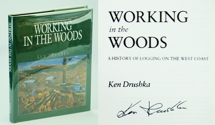 Image for Working in the Woods: A History of Logging on the West Coast