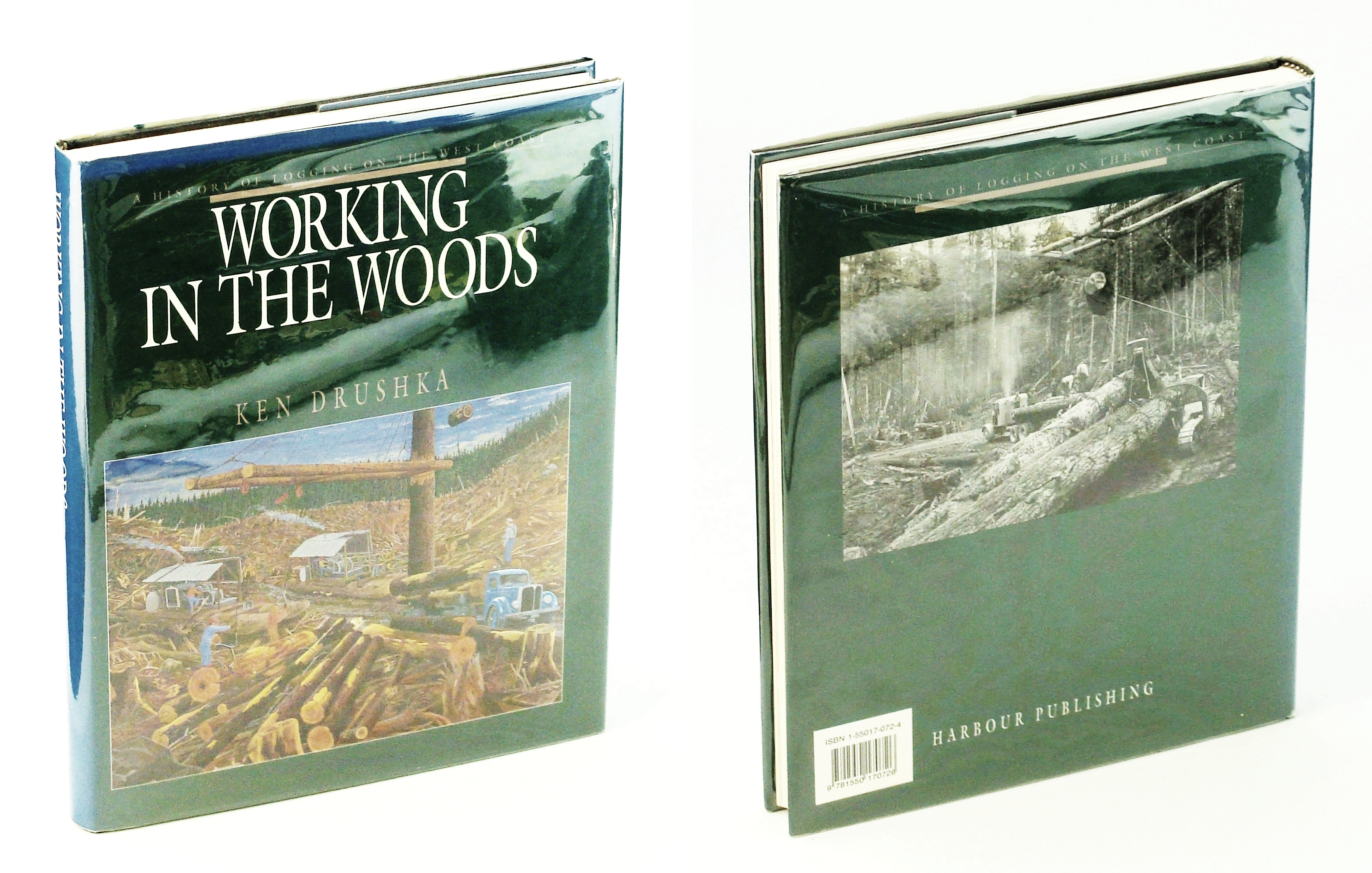 Image for Working in the Woods: A History of Logging on the West Coast