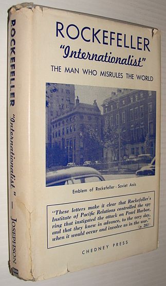 Image for Rockefeller "Internationalist": The Man Who Misrules the World