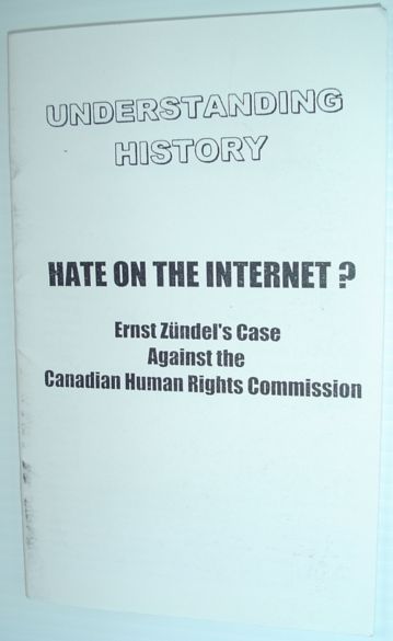 Hate on the Internet? - Ernst Zundel's Case Against the Canadian Human Rights Commission Image for Hate on the Internet? - Ernst Zundel's Case Against the Canadian Human Rights Commission