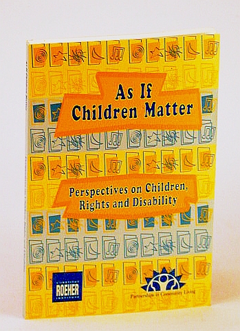 Image for As If Children Matter: Perspectives on Children, Rights and Disability