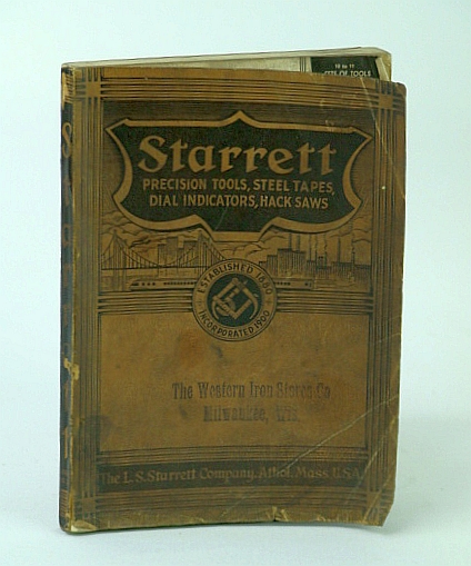 Image for Starrett Precision Tools, Steel Tapes, Dial Indicators, Hack Saws - Fine Tools from the World's Greatest Toolmakers, Catalog (Catalogue) 26 (Twenty-Six)
