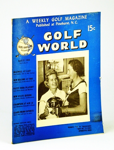Image for Golf World - A Weekly Golf Magazine, April (Apr.) 27, 1956, Vol. 9, No. 47 - Cover Photo of Mrs. E.W. Powers, Jr. Presenting Trophy to Mrs. William White of Phoenix