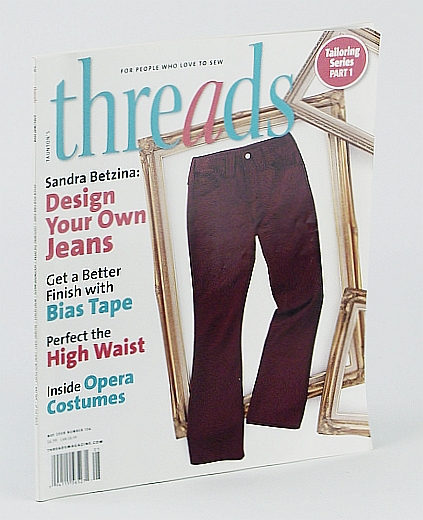 Image for TAUNTON'S THREADS Magazine April/May 2008 No. 136 (For people who love to sew, Design your own jeans, costuming the opera, Hollywood waists, retro details, tailoring series - lining with pocket, bias tape, at the cirque)