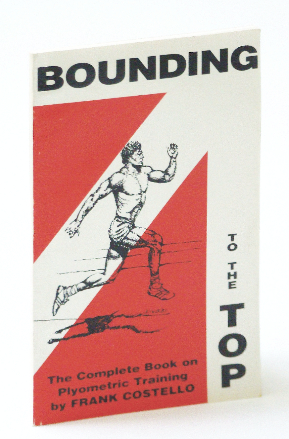 Image for Bounding to the Top: The Complete Book on Plyometric Training